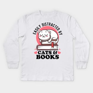 Easily Distracted By Cats & Books Lover Avid Reader Bookworm Kids Long Sleeve T-Shirt